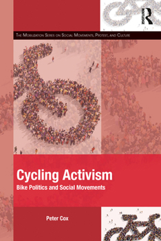 Paperback Cycling Activism: Bike Politics and Social Movements Book