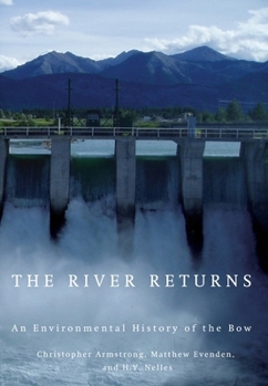 Paperback The River Returns: An Environmental History of the Bow Book