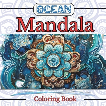 Paperback Ocean Mandala Coloring Book: Underwater Themed & Mandala Designed Patterns Book
