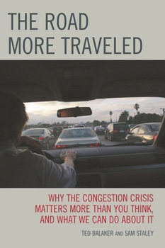 Paperback The Road More Traveled: Why the Congestion Crisis Matters More Than You Think, and What We Can Do about It Book