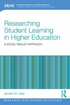 Hardcover Researching Student Learning in Higher Education: A Social Realist Approach Book