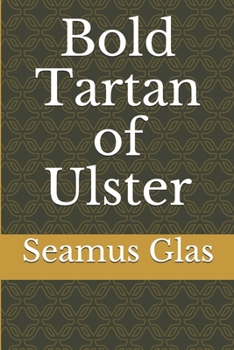 Paperback Bold Tartan of Ulster Book