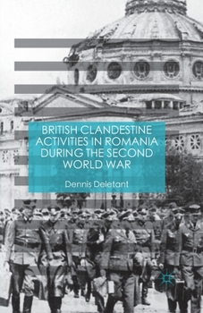 Paperback British Clandestine Activities in Romania During the Second World War Book