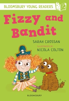 Paperback Bloomsbury Young Reader Fizzy & Bandit (Bloomsbury Young Readers) Book