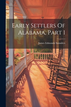Paperback Early Settlers Of Alabama, Part 1 Book