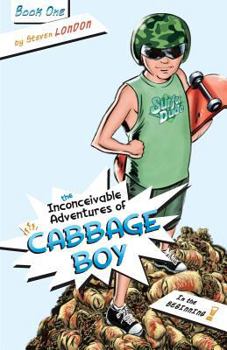 The Inconceivable Adventures of Cabbage Boy