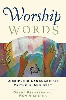 Paperback Worship Words: Discipling Language for Faithful Ministry Book