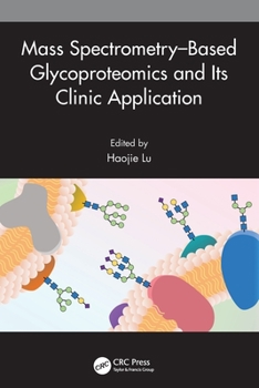 Paperback Mass Spectrometry-Based Glycoproteomics and Its Clinic Application Book