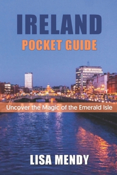 Paperback Ireland Pocket Guide: Uncover the Magic of the Emerald Isle Book