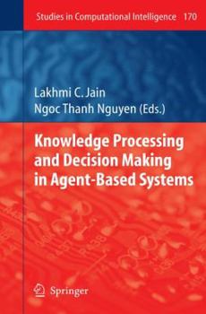 Paperback Knowledge Processing and Decision Making in Agent-Based Systems Book