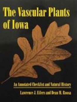 Paperback The Vascular Plants of Iowa: An Annotated Checklist and Natural History Book