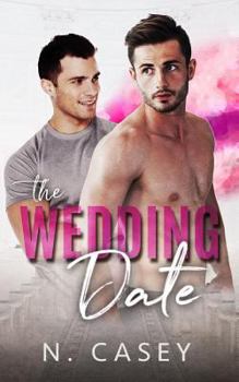 The Wedding Date: A Fake Relationship Romance - Book #1 of the Wounded Souls
