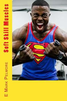 Soft Skill Muscles ©