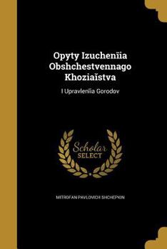 Paperback Opyty Izuchenīi︠a︡ Obshchestvennago Khozi︠a︡ĭstva Book