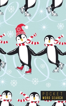 Pocket Word Search: 99 Pocket Word Search Puzzles - Pocket Word Jumble - Travel Size - Mini Word Puzzle - Word Seek - Penguins