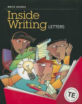 Great Source Write Source Inside Writing: Letters, Teacher's Edition Grade 8