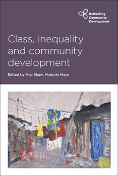 Hardcover Class, Inequality and Community Development Book