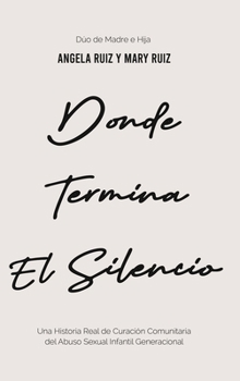 Hardcover Donde Termina El Silencio [Spanish] Book