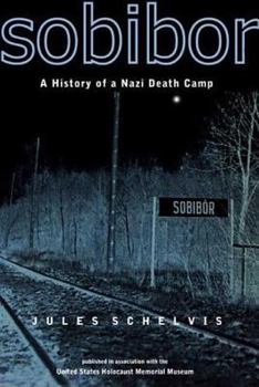 Hardcover Sobibor: A History of a Nazi Death Camp Book