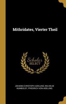 Hardcover Mithridates, Vierter Theil [German] Book