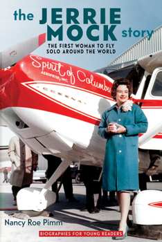 Hardcover The Jerrie Mock Story: The First Woman to Fly Solo around the World Book