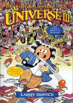 Hardcover The Cartoon History of the Universe: From the Rise of Arabia to the Renaissance Book