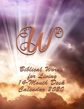 Paperback W: Biblical Words for Living: 14-Month Desk Calendar 2020 Book