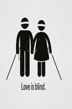 Love is blind: Funny Dot Grid 6x9 Dotted Bullet Journal and Notebook