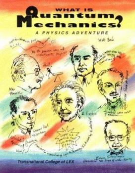 Paperback What Is Quantum Mechanics? a Physics Adventure Book