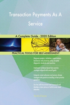 Transaction Payments As A Service A Complete Guide - 2020 Edition