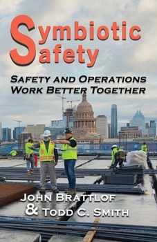 Paperback Symbiotic Safety: Safety and Operations Work Better Together Book