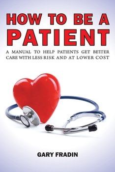 Paperback How to Be a Patient Book