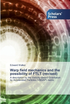 Paperback Warp field mechanics and the possibility of FTLT (revised) Book