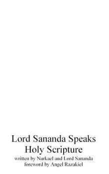 Paperback Lord Sananda Speaks: Holy Scripture Book
