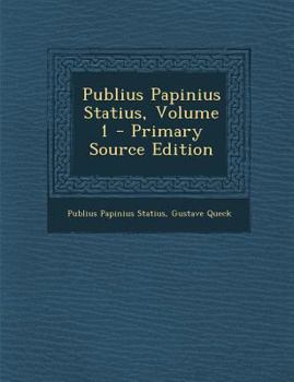 Paperback Publius Papinius Statius, Volume 1 [Latin] Book