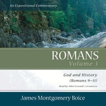 Audio CD Romans: An Expositional Commentary, Vol. 3: God and History (Romans 9-11) Book