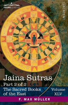 Paperback Jaina Sûtras, Part 2 of 2: The Uttarâdhyayana Sûtra and The Sûtrakritâṅga Sûtra Book