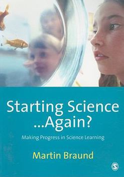 Paperback Starting Science...Again?: Making Progress in Science Learning Book