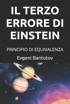 Paperback Il Terzo Errore Di Einstein: Principio Di Equivalenza [Italian] Book