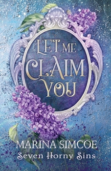 Let Me Claim You (Seven Horny Sins)