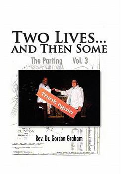 Paperback Two Lives...and Then Some: The Parting Vol. 3 Book