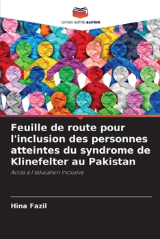Paperback Feuille de route pour l'inclusion des personnes atteintes du syndrome de Klinefelter au Pakistan [French] Book