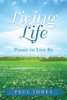 Paperback Living Life: Poems to Live By Book