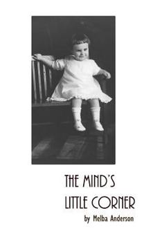 Paperback The Mind's Little Corner: A Collection of Poems Book