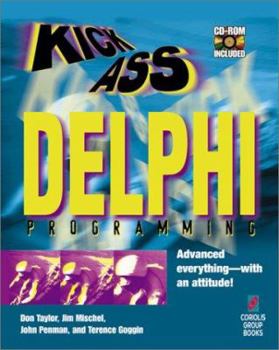 Paperback Kick Ass Delphi Programming [With Contains Source Code, Basic Winsock Component...] Book