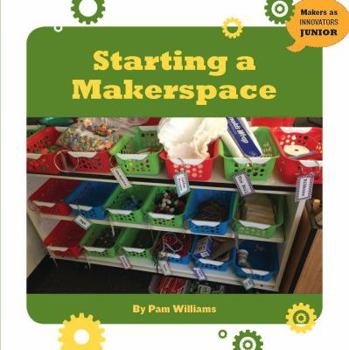 Library Binding Starting a Makerspace Book