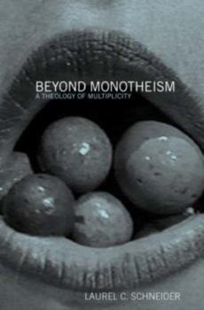 Paperback Beyond Monotheism: A theology of multiplicity Book