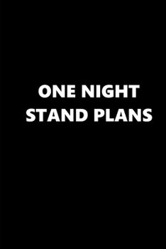 2020 Daily Planner Funny Theme One Night Stand Plans Black White 388 Pages: 2020 Planners Calendars Organizers Datebooks Appointment Books Agendas