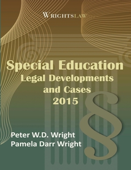 Paperback Wrightslaw: Special Education Legal Developments and Cases 2015 Book