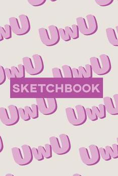 Paperback Sketchbook: Uwu Cuteness Overload Purple Pink Typography Meme Book